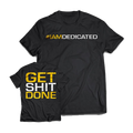 Dedicated T-Shirt "Get Shit Done"
