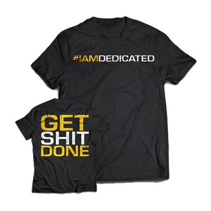 Dedicated T-Shirt "Get Shit Done"